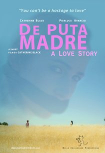 «De Puta Madre: A Love Story»