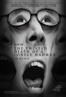 «The Twisted Death of a Lonely Madman»