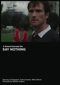 «Say Nothing»