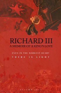 «Richard III: A Memoir of a King's Love»