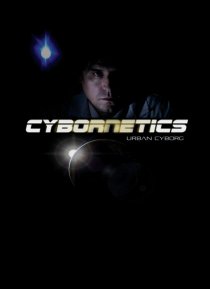 «Cybornetics: Urban Cyborg»