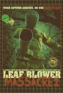 «Leaf Blower Massacre 2»