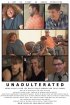 Постер «Unadulterated»