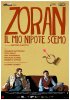 Постер «Зоран, мой племянник-идиот»