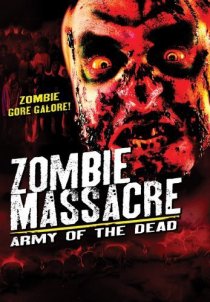 «Zombie Massacre: Army of the Dead»