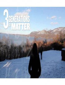 «Three Generations of Matter»