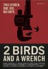 Постер «2 Birds And A Wrench»