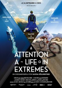 «Attention: A Life in Extremes»