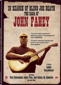 «In Search of Blind Joe Death: The Saga of John Fahey»