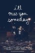 Постер «I'll Miss You Someday»