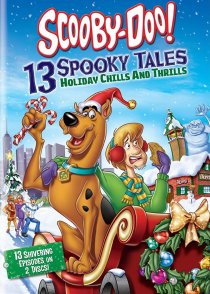 «Scooby-Doo: 13 Spooky Tales - Holiday Chills and Thrills»
