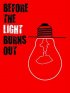 Постер «Before the Light Burns Out»