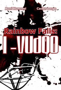 «Rainbow Falls: I-Vudoo»