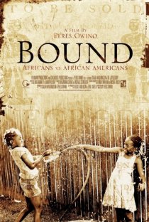 «Bound: Africans versus African Americans»