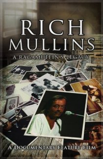 «Rich Mullins: A Ragamuffin's Legacy»