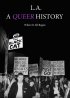 Постер «L.A.: A Queer History»