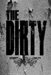 «The Dirty»