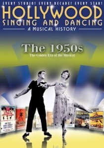 «Hollywood Singing and Dancing: A Musical History - The 1950s: The Golden Era of the Musical»