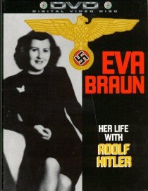 «Ева Браун: Её жизнь с Адольфом Гитлером»