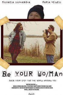 «Be Your Wo/Man»