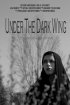 Постер «Under the Dark Wing»