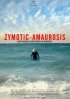 Постер «Zymotic Amaurosis»