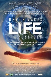 «Death Makes Life Possible»