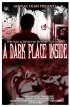 Постер «A Dark Place Inside»
