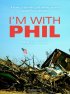Постер «I'm with Phil»