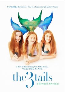 «The3Tails Movie: A Mermaid Adventure»