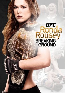 «Ronda Rousey: Breaking Ground»