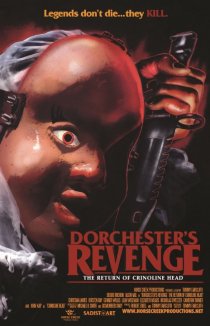 «Dorchester's Revenge: The Return of Crinoline Head»