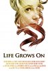 Постер «Life Grows On»