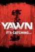 Постер «YAWN - It's Catching...»