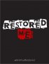 Постер «Restored Me»