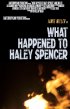 Постер «What Happened to Haley Spencer?»