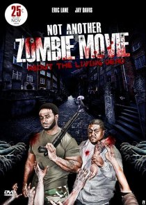 «Not Another Zombie Movie....About the Living Dead»