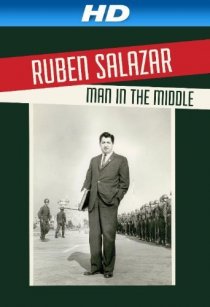«Ruben Salazar: Man in the Middle»
