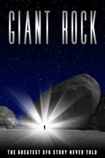 «Giant Rock the Movie»