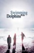 Постер «Swimming with Dolphins»