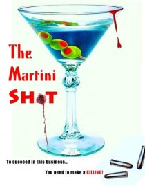 «The Martini Shot»