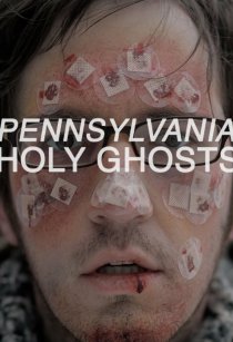 «Pennsylvania Holy Ghosts»