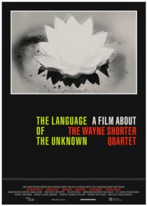 «The Language of the Unknown: A Film About the Wayne Shorter Quartet»