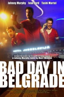 «Bad Day in Belgrade»