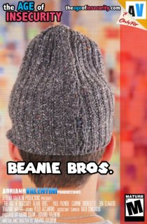 «The Age of Insecurity: Beanie Bros.»