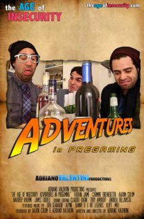 «The Age of Insecurity: Adventures in Pregaming»