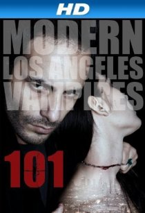 «101: Modern Los Angeles Vampires»