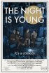 Постер «The Night Is Young»