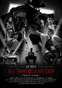 «Das Muerte: All Those Delicate Cuts»