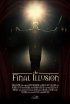Постер «The Final Illusion»